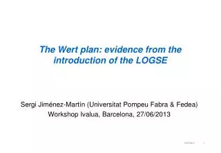 The Wert plan: evidence from the introduction of the LOGSE