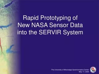 Rapid Prototyping of New NASA Sensor Data into the SERVIR System