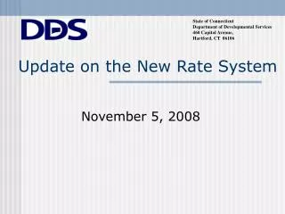 Update on the New Rate System