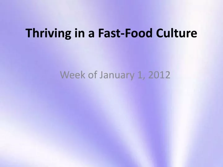 thriving in a fast food culture