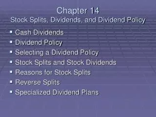 Chapter 14 Stock Splits, Dividends, and Dividend Policy