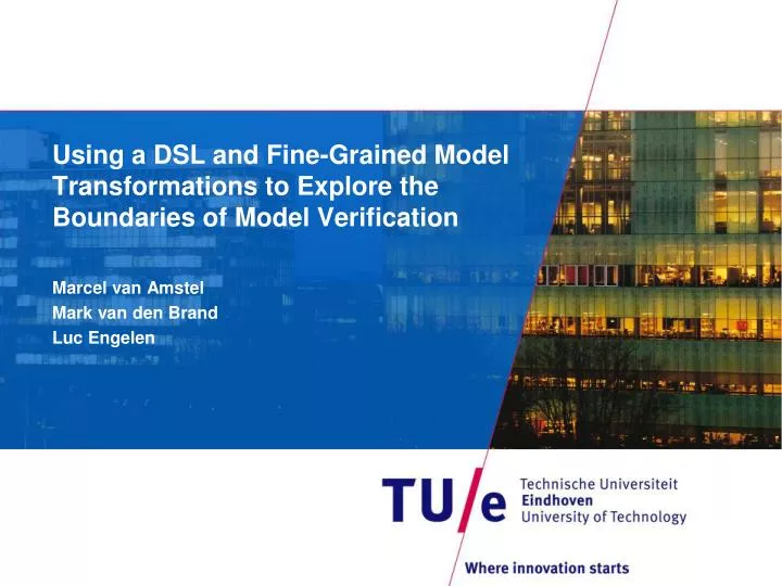 using a dsl and fine grained model transformations to explore the boundaries of model verification