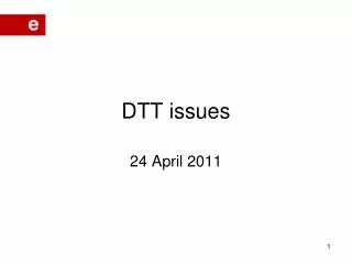 DTT issues