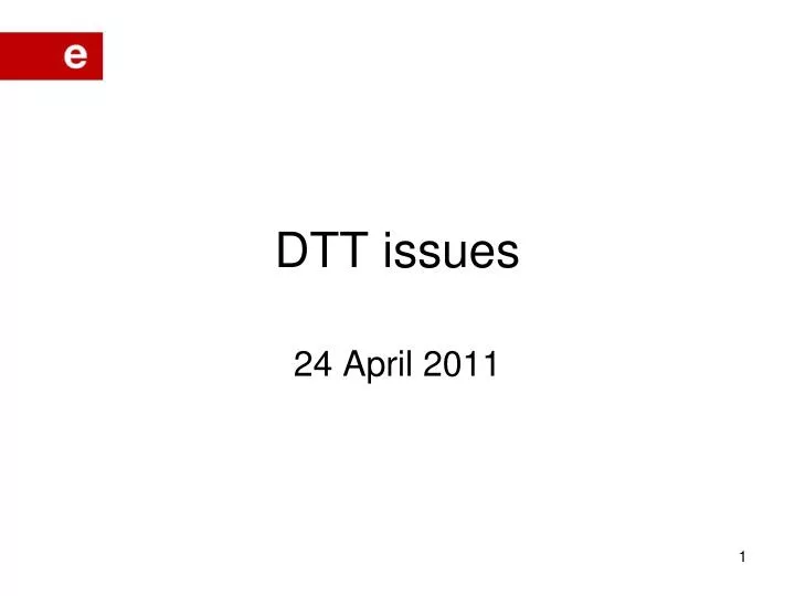 dtt issues