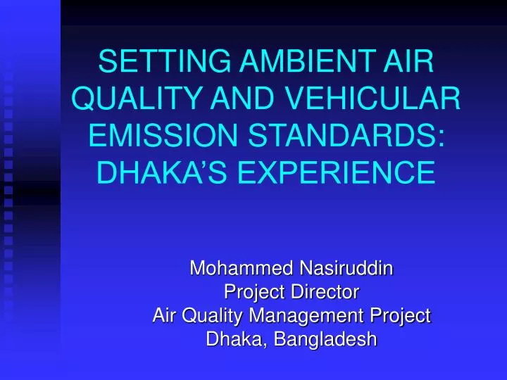 setting ambient air quality and vehicular emission standards dhaka s experience