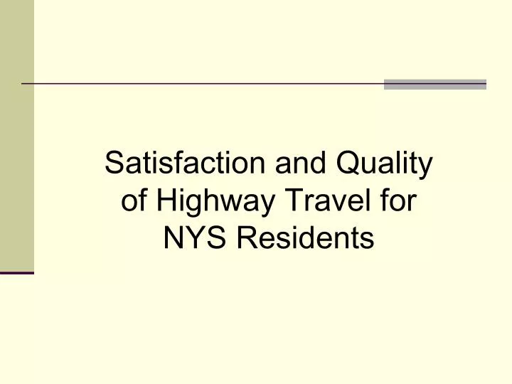 satisfaction and quality of highway travel for nys residents