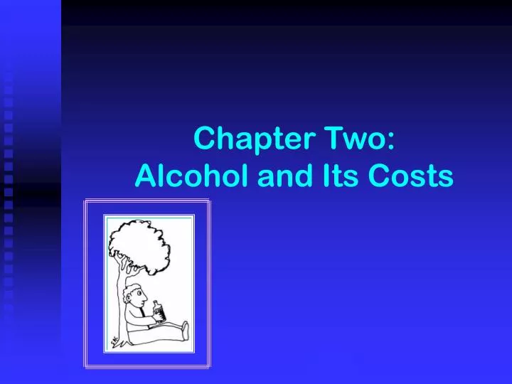 chapter two alcohol and its costs