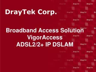 Broadband Access Solution VigorAccess ADSL2/2+ IP DSLAM