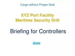 XYZ Port Facility Maritime Security Drill