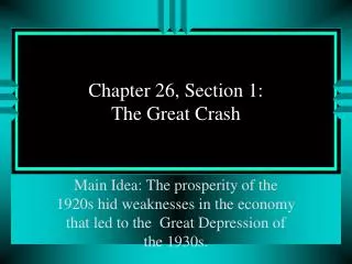 Chapter 26, Section 1: The Great Crash