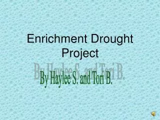 Enrichment Drought Project