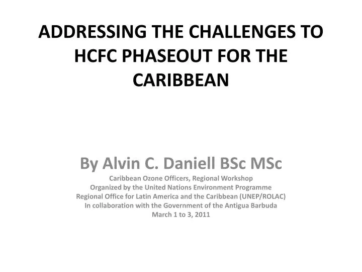 addressing the challenges to hcfc phaseout for the caribbean