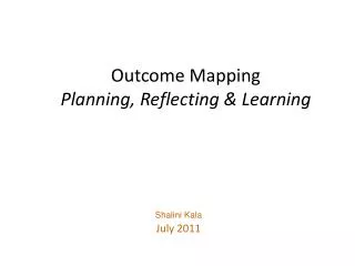 Outcome Mapping Planning, Reflecting &amp; Learning