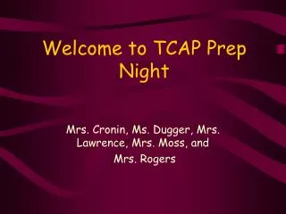Welcome to TCAP Prep Night