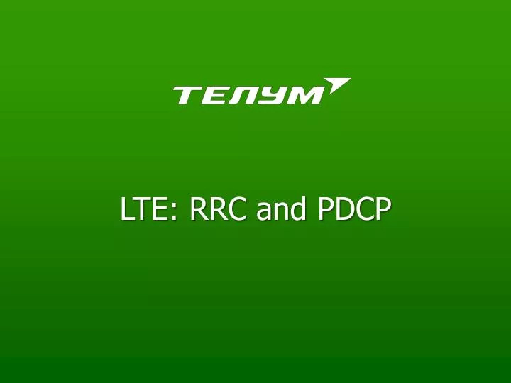 lte rrc and pdcp