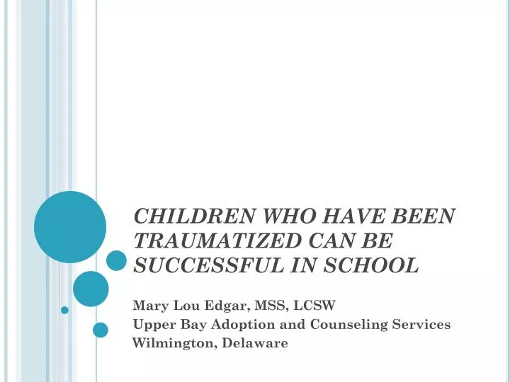 children who have been traumatized can be successful in school