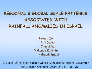 REGIONAL &amp; GLOBAL SCALE PATTERNS ASSOCIATED WITH RAINFALL ANOMALIES IN ISRAEL