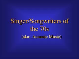 Singer/Songwriters of the 70s