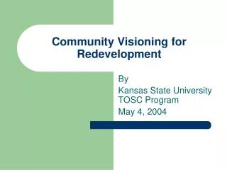 Community Visioning for Redevelopment