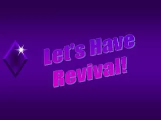 Let's Have Revival!