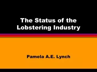 The Status of the Lobstering Industry