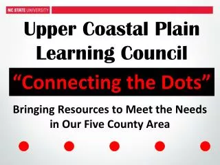 Bringing Resources to Meet the Needs in Our Five County Area l ? l ? l
