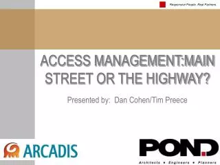ACCESS MANAGEMENT:MAIN STREET OR THE HIGHWAY?