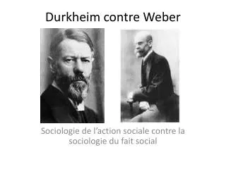durkheim contre weber