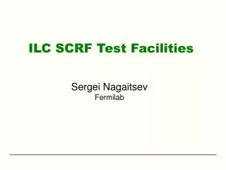 ILC SCRF Test Facilities