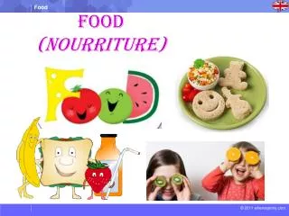 Food ( nourriture )