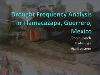 Drought Frequency Analysis in Tlamacazapa , Guerrero, Mexico