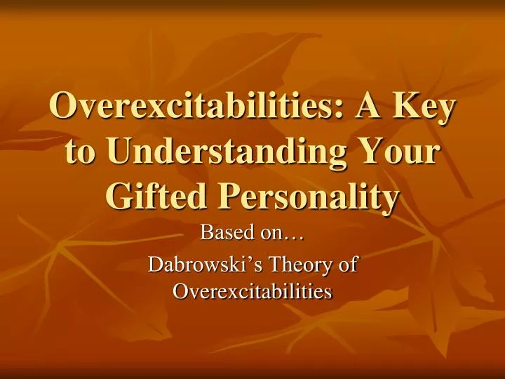 overexcitabilities a key to understanding your gifted personality
