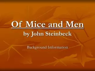 Of Mice and Men by John Steinbeck