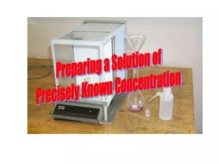 Preparing a Solution of Precisely Known Concentration