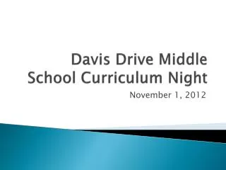 Davis Drive Middle School Curriculum Night