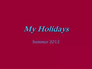 my holidays