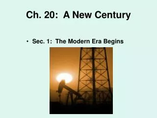 Ch. 20: A New Century