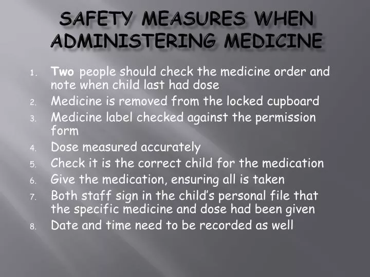 safety measures when administering medicine