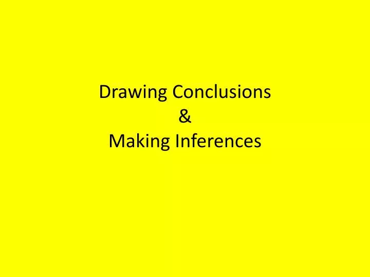 drawing conclusions making inferences