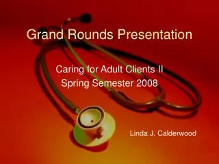 Grand Rounds Presentation