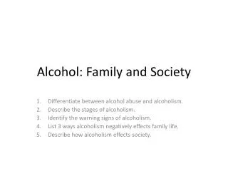 Alcohol: Family and Society