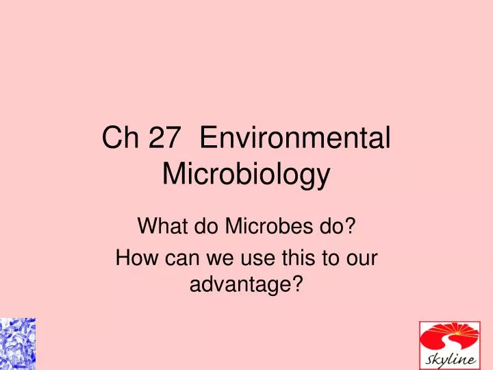 PPT - Ch 27 Environmental Microbiology PowerPoint Presentation, Free ...