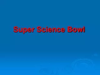 Super Science Bowl