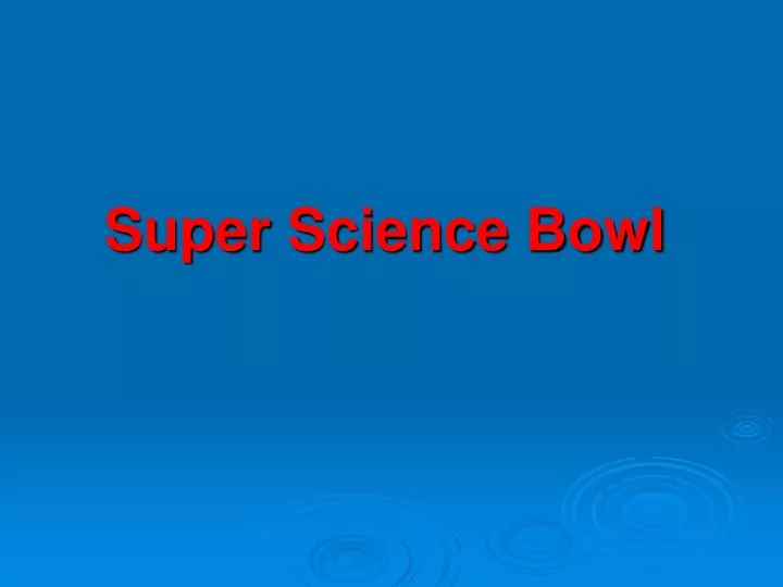 super science bowl