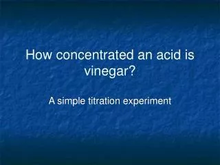How concentrated an acid is vinegar?
