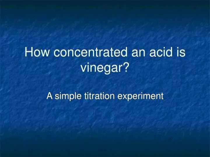 how concentrated an acid is vinegar