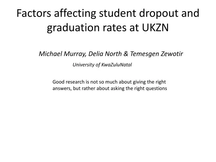factors affecting student dropout and graduation rates at ukzn