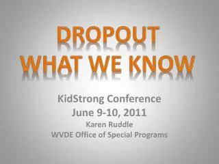 KidStrong Conference June 9-10, 2011 Karen Ruddle WVDE Office of Special Programs