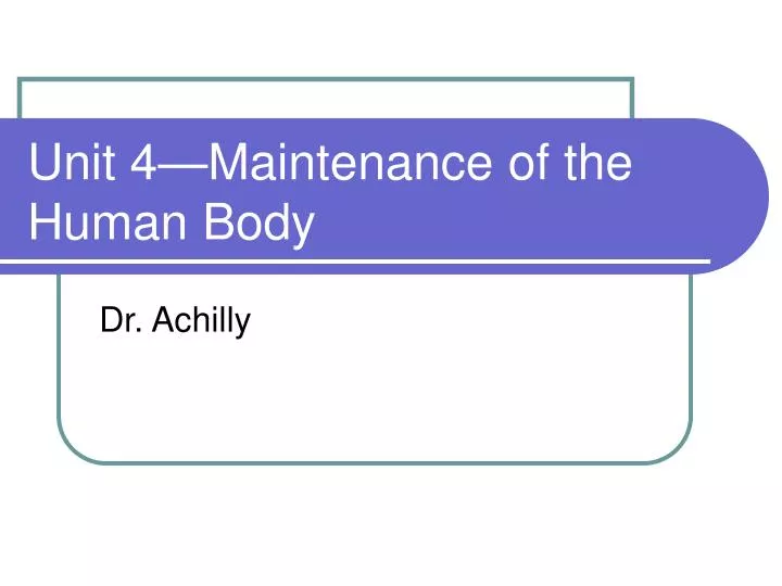 unit 4 maintenance of the human body