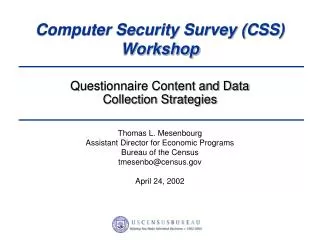Computer Security Survey (CSS) Workshop